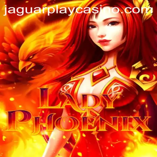 Discover the Thrill of LadyPhoenix: The Ultimate Adventure with JAGUAR PLAY