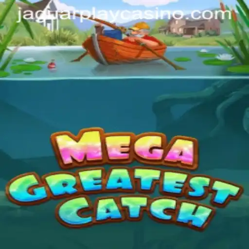Discover the Thrills of MegaGreatestCatch with JAGUAR PLAY